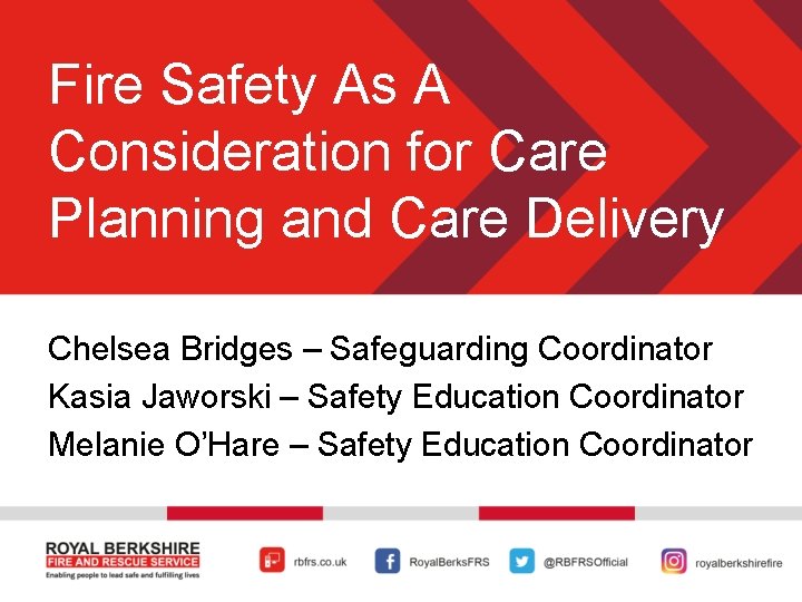 Fire Safety As A Consideration for Care Planning and Care Delivery Chelsea Bridges –