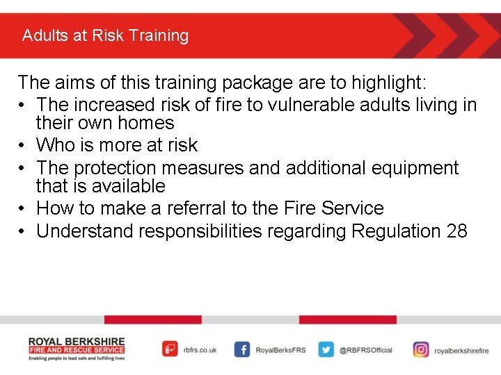 Adults at Risk Training The aims of this training package are to highlight: •
