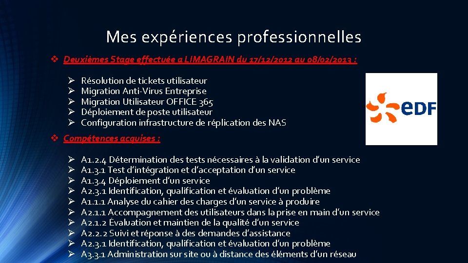 Mes expériences professionnelles v Deuxièmes Stage effectuée a LIMAGRAIN du 17/12/2012 au 08/02/2013 :