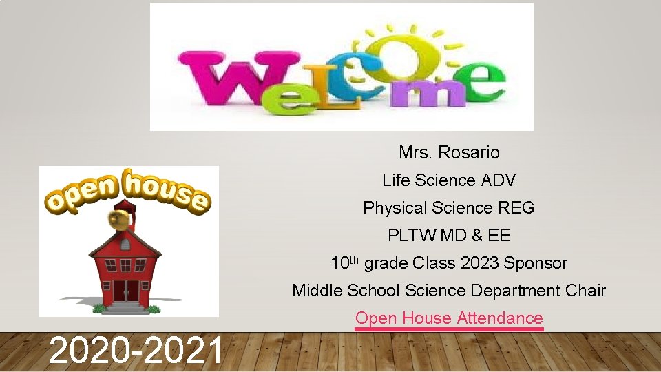 Mrs. Rosario Life Science ADV Physical Science REG PLTW MD & EE 10 th