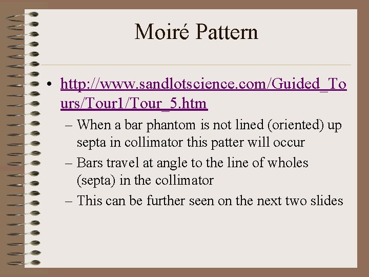 Moiré Pattern • http: //www. sandlotscience. com/Guided_To urs/Tour 1/Tour_5. htm – When a bar