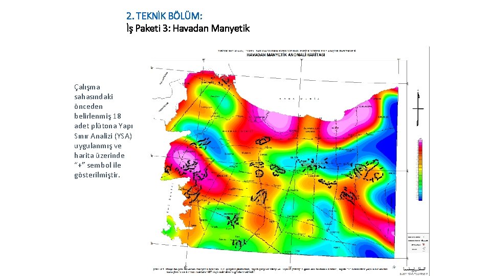 2. TEKNİK BÖLÜM: İş Paketi 3: Havadan Manyetik Çalışma sahasındaki önceden belirlenmiş 18 adet