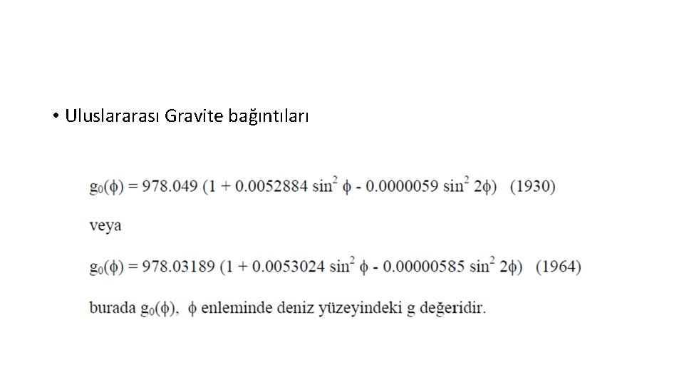  • Uluslararası Gravite bağıntıları 