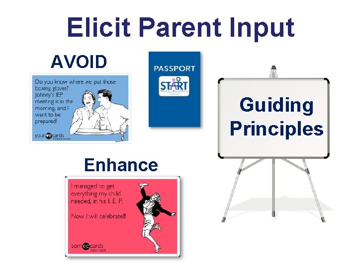 Elicit Parent Input AVOID Guiding Principles Enhance 