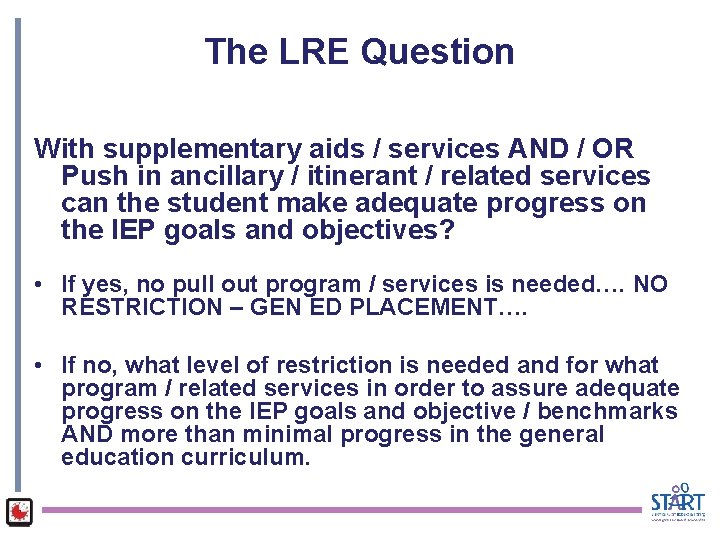 The LRE Question With supplementary aids / services AND / OR Push in ancillary