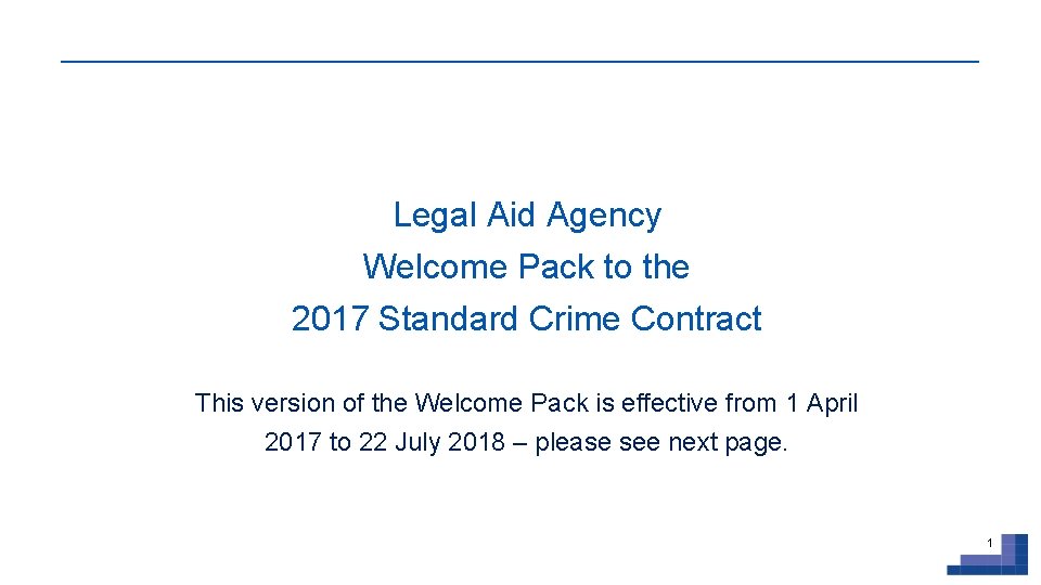 Legal Aid Agency Welcome Pack to the 2017 Standard Crime Contract This version of