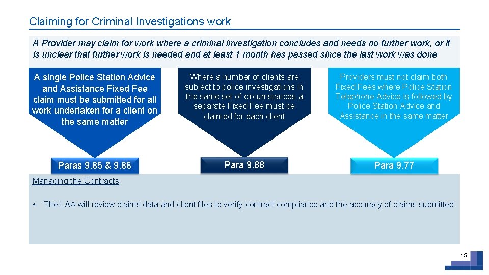 Claiming for Criminal Investigations work A Provider may claim for work where a criminal