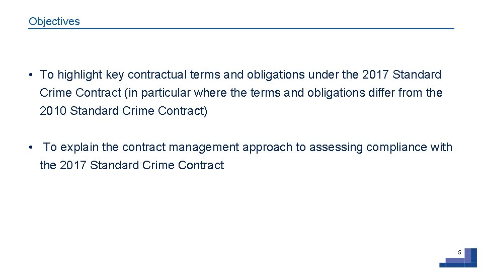 Objectives • To highlight key contractual terms and obligations under the 2017 Standard Crime