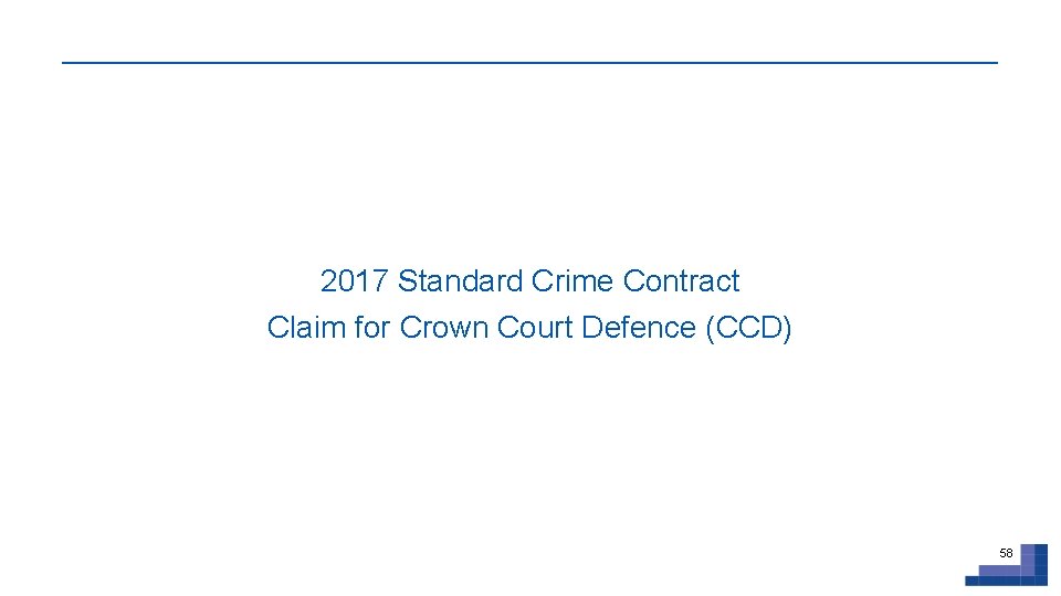 2017 Standard Crime Contract Claim for Crown Court Defence (CCD) 58 