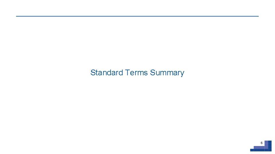 Standard Terms Summary 6 