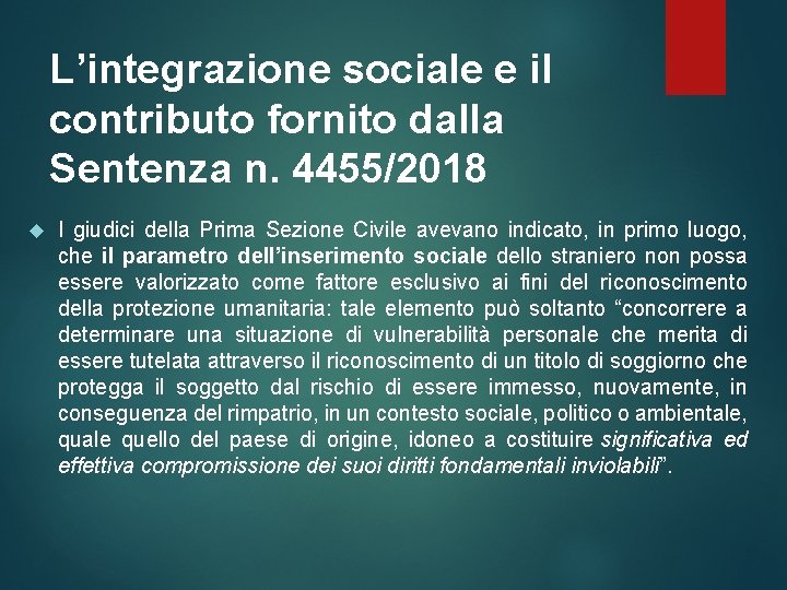 L’integrazione sociale e il contributo fornito dalla Sentenza n. 4455/2018 I giudici della Prima