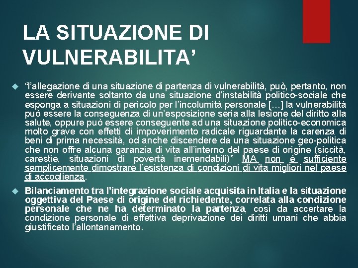 LA SITUAZIONE DI VULNERABILITA’ “l’allegazione di una situazione di partenza di vulnerabilità, può, pertanto,