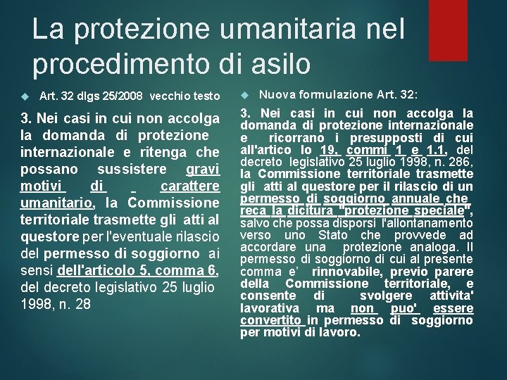La protezione umanitaria nel procedimento di asilo Art. 32 dlgs 25/2008 vecchio testo 3.