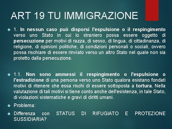 ART 19 TU IMMIGRAZIONE 1. In nessun caso può disporsi l'espulsione o il respingimento ART 19 TU IMMIGRAZIONE 1. In nessun caso può disporsi l'espulsione o il respingimento