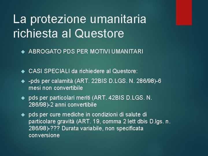 La protezione umanitaria richiesta al Questore ABROGATO PDS PER MOTIVI UMANITARI CASI SPECIALI da