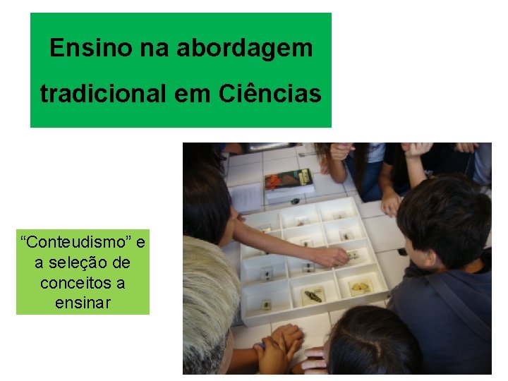Ensino na abordagem tradicional em Ciências “Conteudismo” e a seleção de conceitos a ensinar