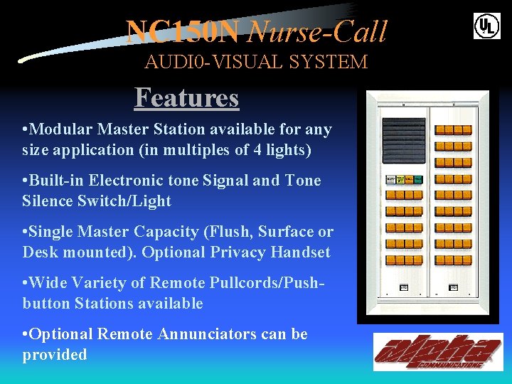 NC 150 N Nurse-Call AUDI 0 -VISUAL SYSTEM Features • Modular Master Station available