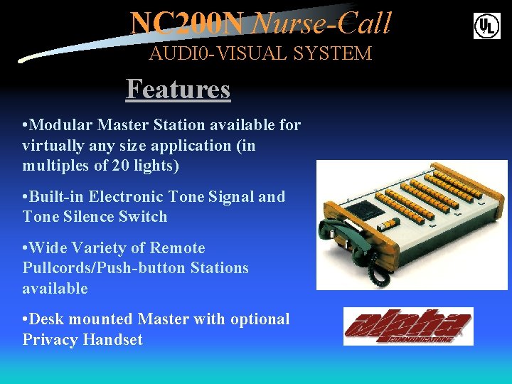 NC 200 N Nurse-Call AUDI 0 -VISUAL SYSTEM Features • Modular Master Station available