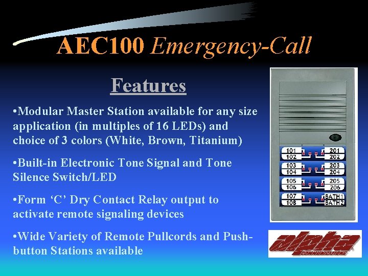 AEC 100 Emergency-Call Features • Modular Master Station available for any size application (in