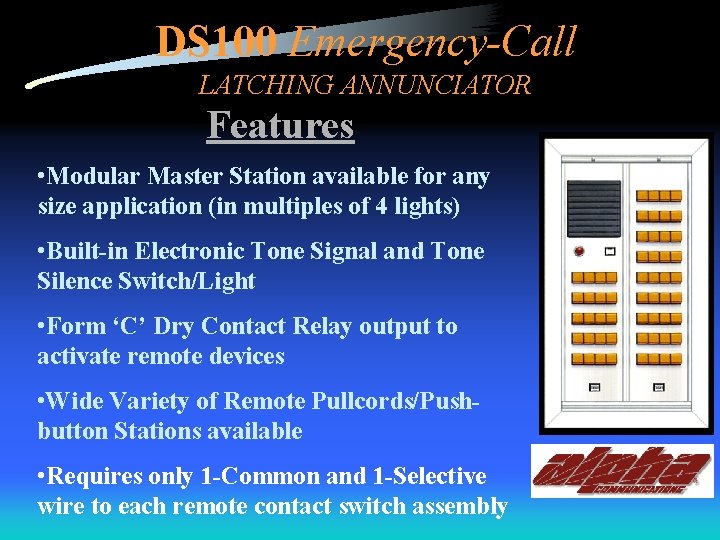 DS 100 Emergency-Call LATCHING ANNUNCIATOR Features • Modular Master Station available for any size