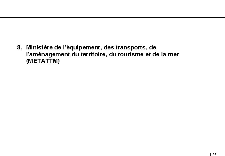 8. Ministère de l'équipement, des transports, de l'aménagement du territoire, du tourisme et de