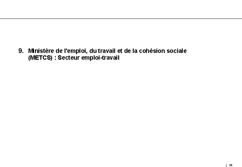9. Ministère de l'emploi, du travail et de la cohésion sociale (METCS) : Secteur