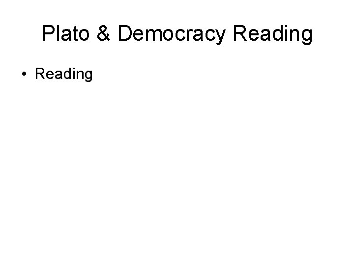 Plato & Democracy Reading • Reading 
