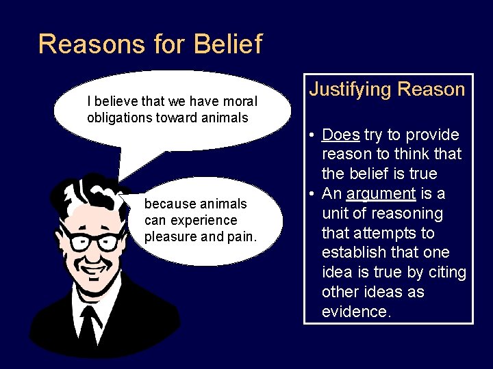 Reasons for Belief I believe that we have moral obligations toward animals because animals
