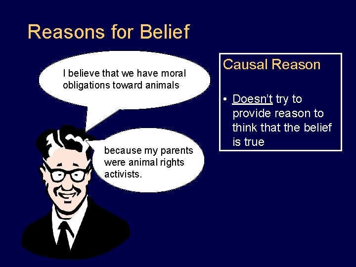 Reasons for Belief I believe that we have moral obligations toward animals because my