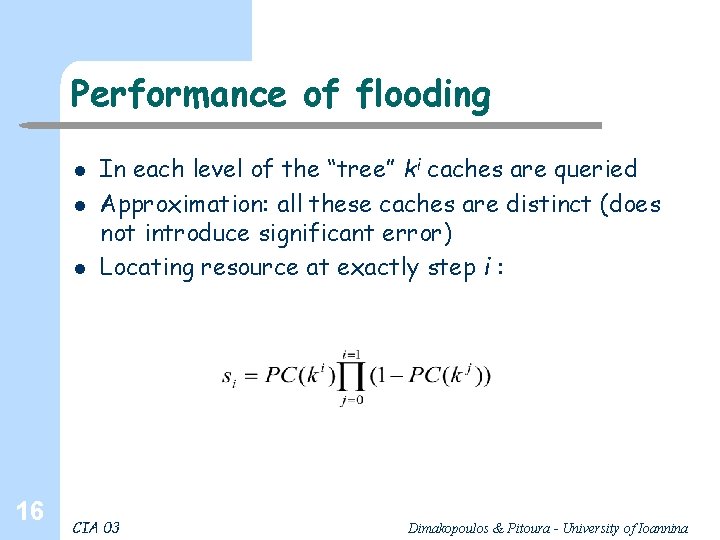 Performance of flooding l l l 16 In each level of the “tree” ki