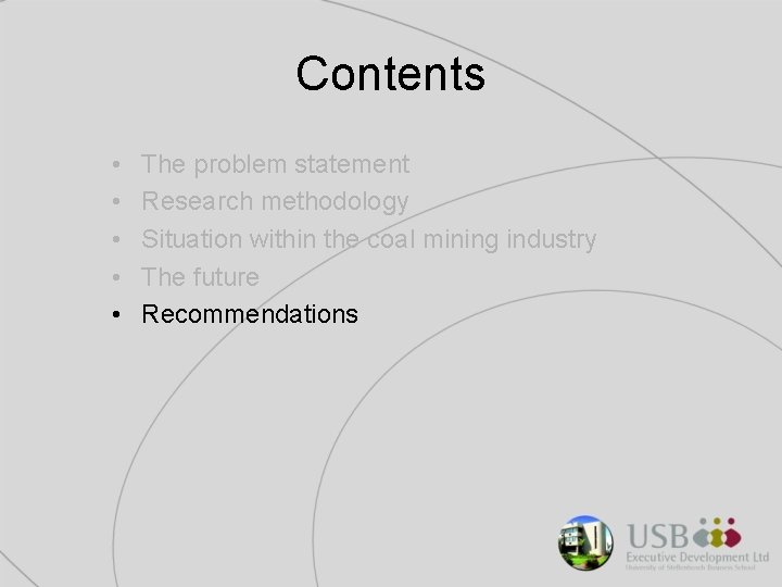 Contents • • • The problem statement Research methodology Situation within the coal mining