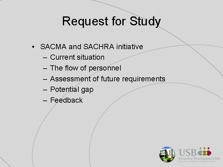 Request for Study • SACMA and SACHRA initiative – Current situation – The flow