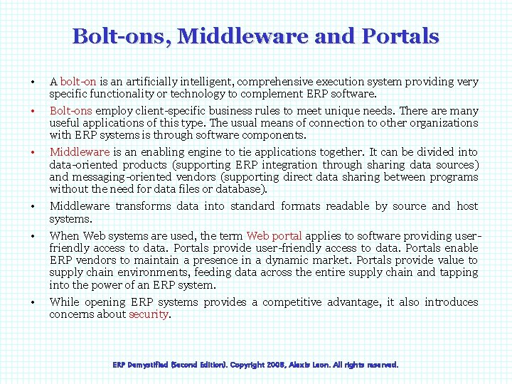 Bolt-ons, Middleware and Portals • A bolt-on is an artificially intelligent, comprehensive execution system