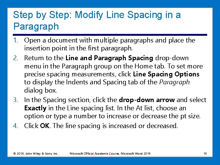 Step by Step: Modify Line Spacing in a Paragraph 1. Open a document with