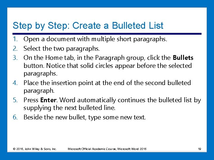 Step by Step: Create a Bulleted List 1. Open a document with multiple short