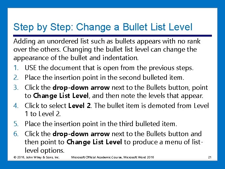 Step by Step: Change a Bullet List Level Adding an unordered list such as