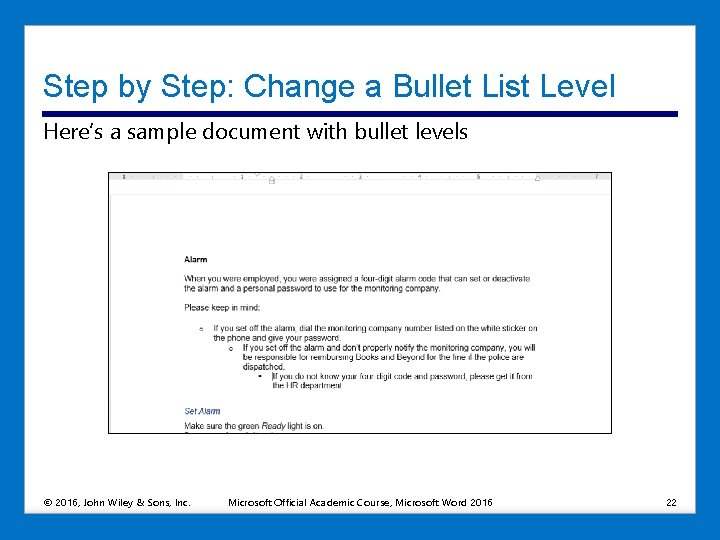 Step by Step: Change a Bullet List Level Here’s a sample document with bullet