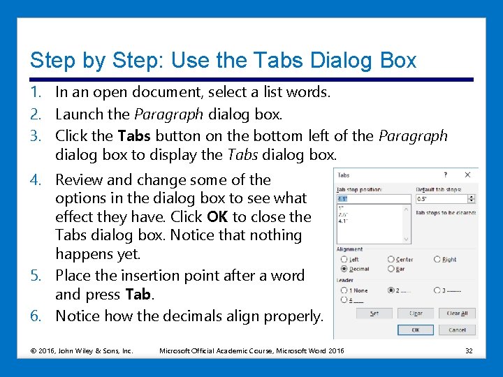 Step by Step: Use the Tabs Dialog Box 1. In an open document, select