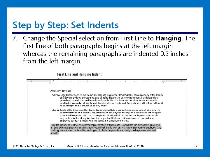 Step by Step: Set Indents 7. Change the Special selection from First Line to