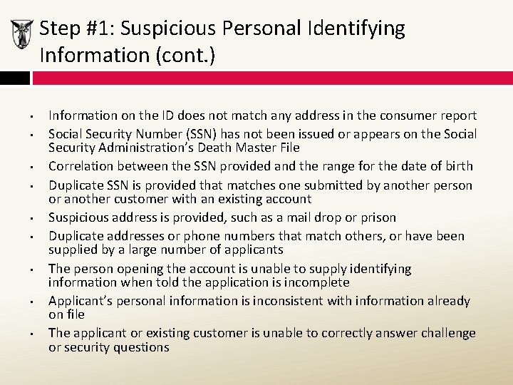 Step #1: Suspicious Personal Identifying Information (cont. ) • • • Information on the