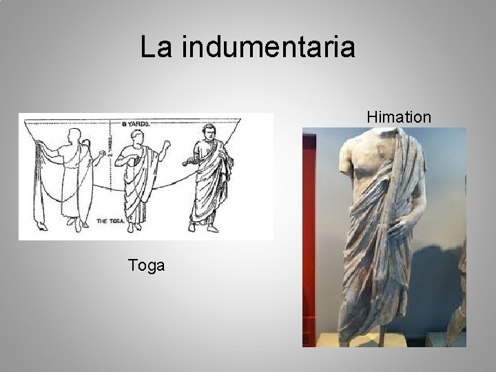 La indumentaria Himation Toga 