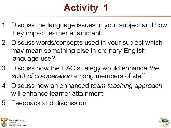 Activity 1 1. Discuss the language issues in your subject and how they impact