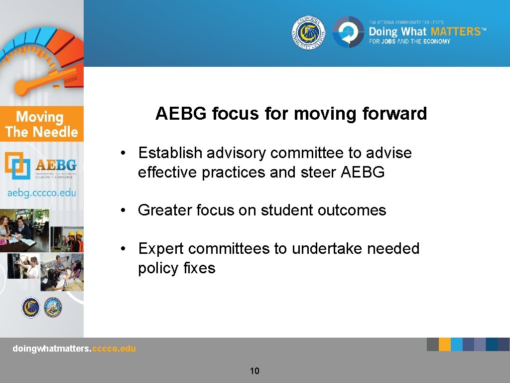 AEBG focus for moving forward • Establish advisory committee to advise effective practices and