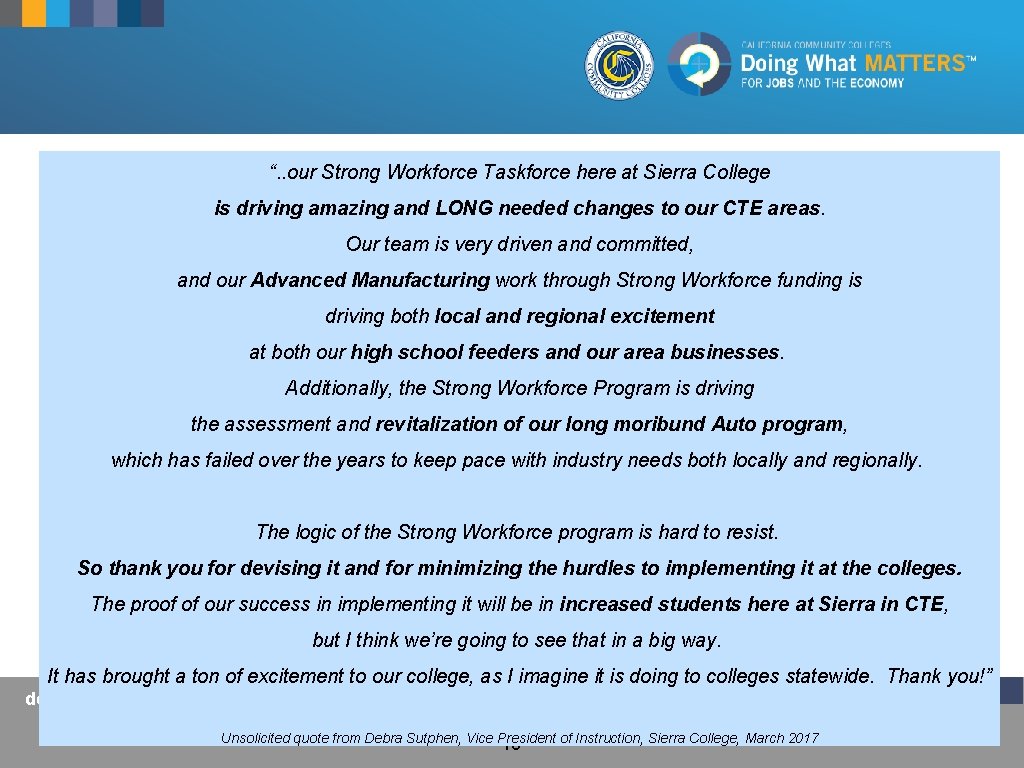 “. . our Strong Workforce Taskforce here at Sierra College is driving amazing and