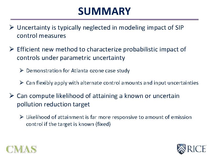 SUMMARY Ø Uncertainty is typically neglected in modeling impact of SIP control measures Ø SUMMARY Ø Uncertainty is typically neglected in modeling impact of SIP control measures Ø