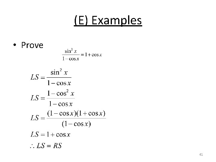 (E) Examples • Prove 41 