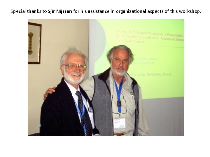 Special thanks to Sjir Nijssen for his assistance in organizational aspects of this workshop.