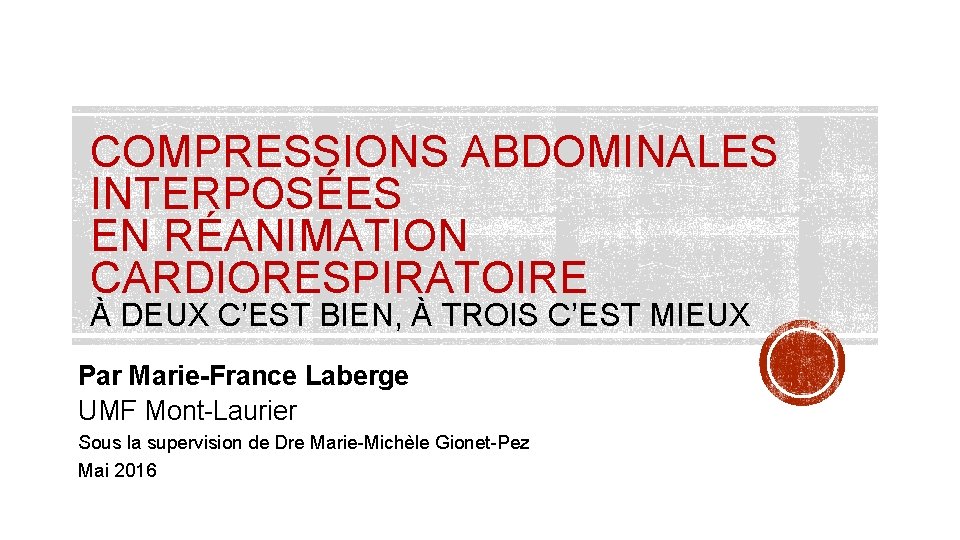 COMPRESSIONS ABDOMINALES INTERPOSÉES EN RÉANIMATION CARDIORESPIRATOIRE À DEUX C’EST BIEN, À TROIS C’EST MIEUX