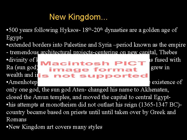 New Kingdom. . . • 500 years following Hyksos- 18 th-20 th dynasties are