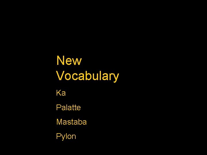 New Vocabulary Ka Palatte Mastaba Pylon 